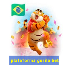 plataforma gorila bet